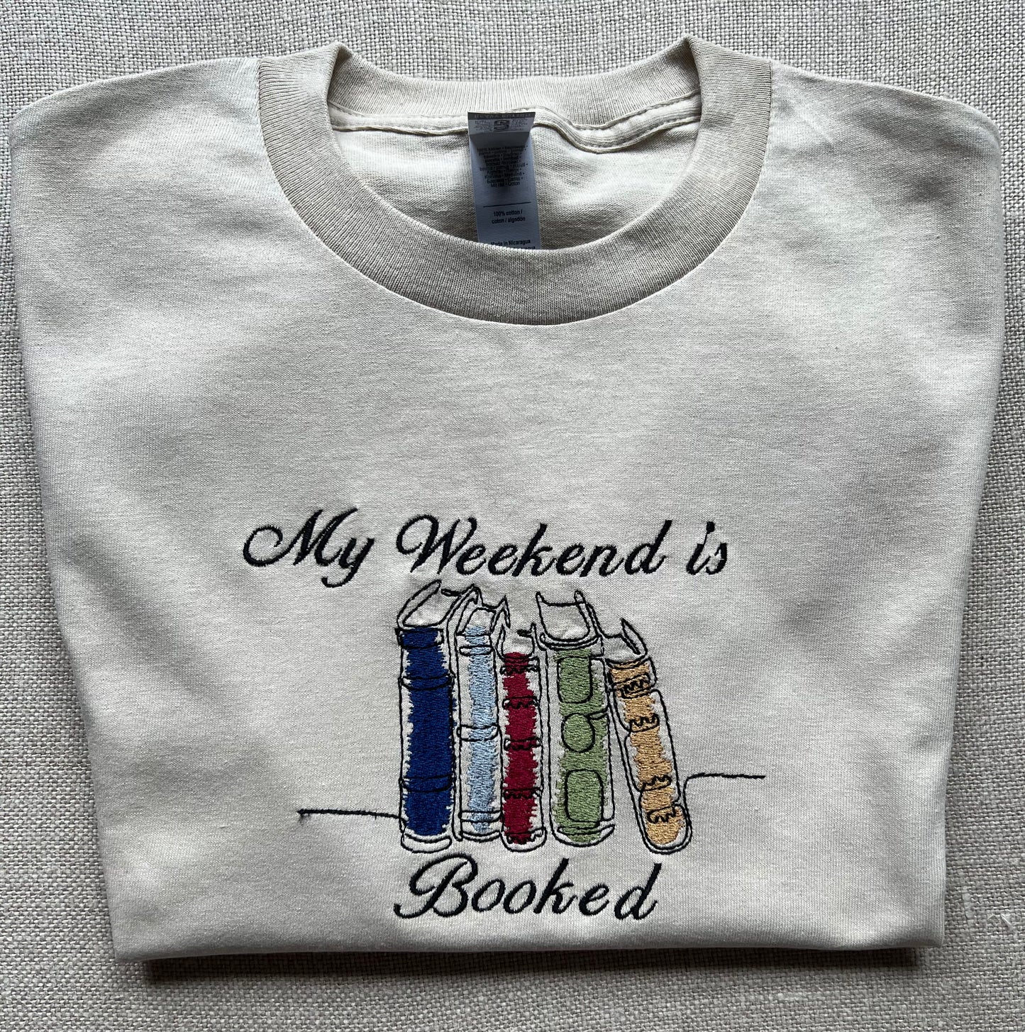 My Weekend is Booked ~Embroidered ~T-Shirt