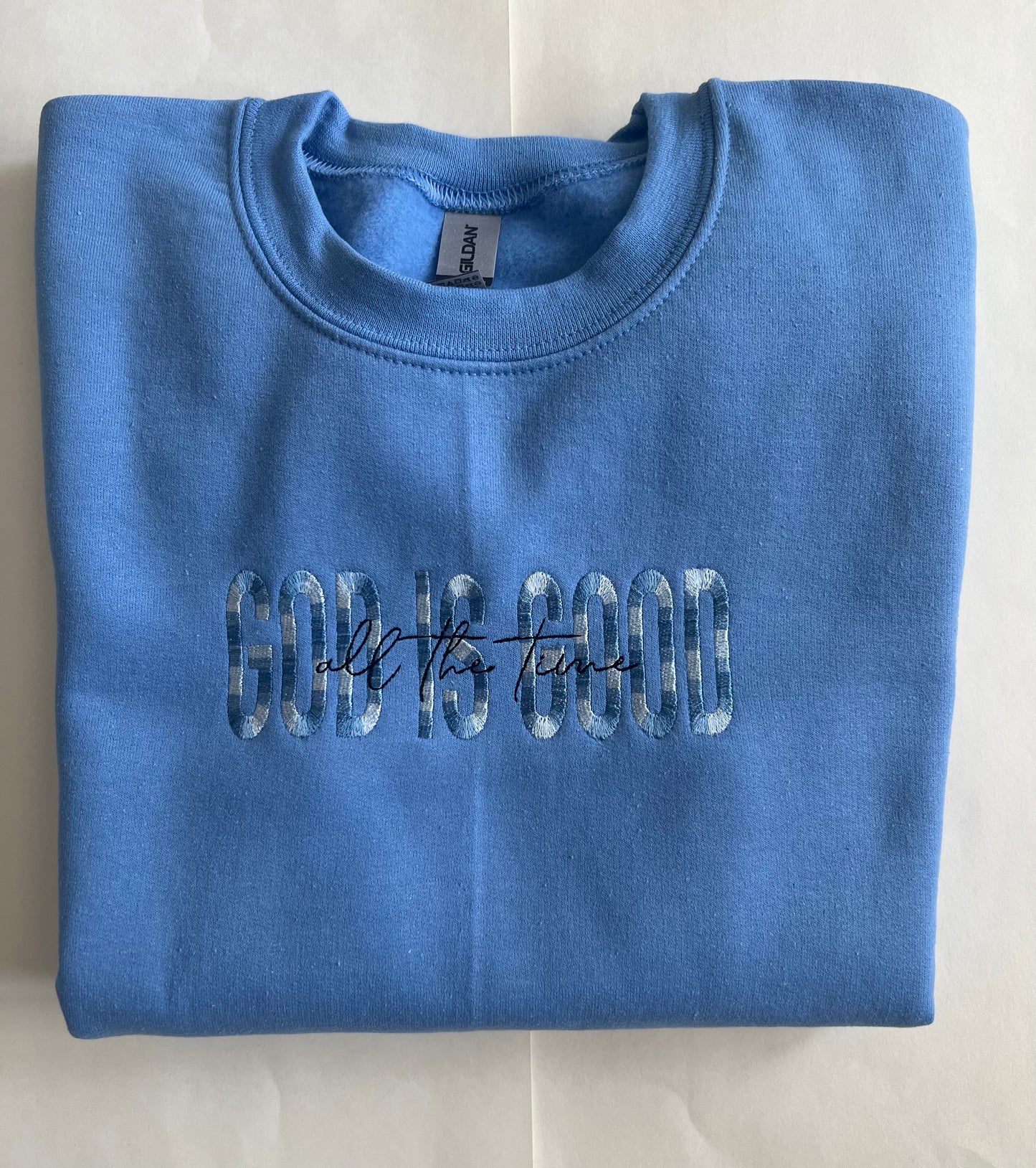 GOD IS GOOD  -Embroidered Crew Neck Sweat Shirt