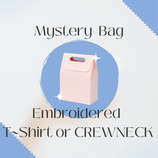 Mystery Clear Out Bag~Embroidered T~Shirt or Crewneck