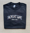 Positive Vibes Only ~Embroidered T-Shirt